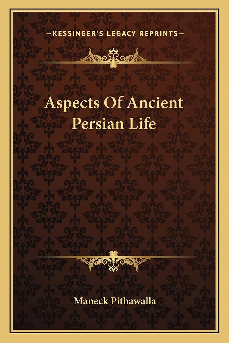 Aspects Of Ancient Persian Life