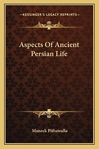 Aspects Of Ancient Persian Life