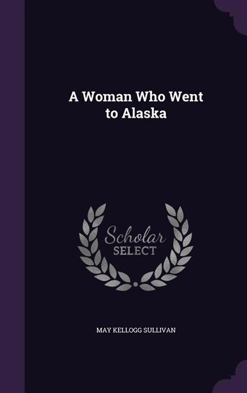 A Woman Who Went to Alaska