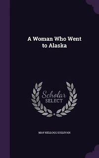 A Woman Who Went to Alaska