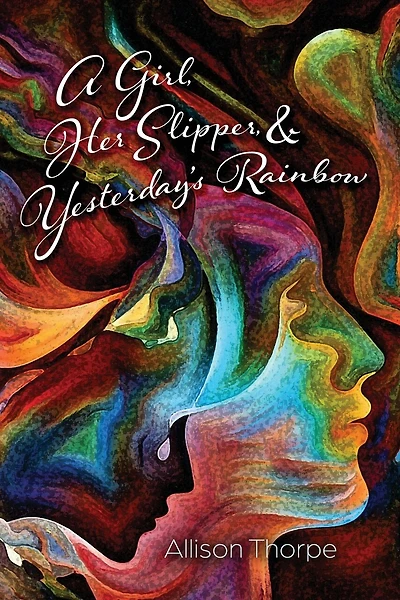 A Girl, Her Slipper, and Yesterday's Rainbow