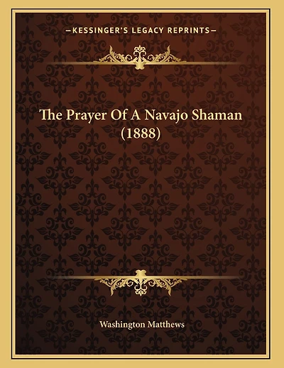 The Prayer Of A Navajo Shaman (1888)