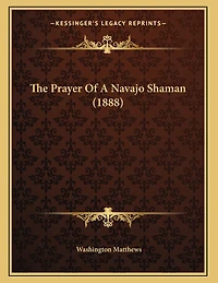 The Prayer Of A Navajo Shaman (1888)