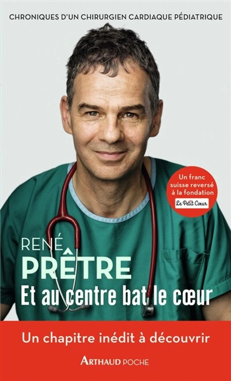 Et au centre bat le coeur: chroniques d'un chirurgien cardiaque pédiatrique