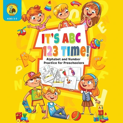 It's ABC 123 Time!: Alphabet & Number Practice for Preschoolers - Learn Letters and Numbers Through Number and Letter T