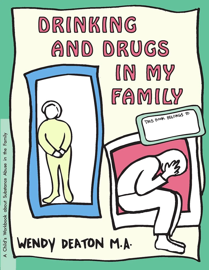 GROW: A Separation My Family: Child's Workbook About Substance Abuse the Family