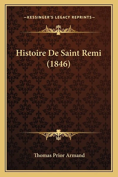 Histoire De Saint Remi (1846)