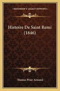 Histoire De Saint Remi (1846)