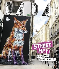 Dada, n°295. Street art : des animaux dans la ville: des animaux dans la ville