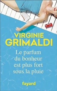 Le parfum du bonheur est plus fort sous la pluie