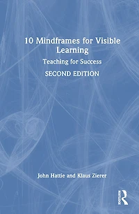 10 Mindframes for Visible Learning: Teaching Success