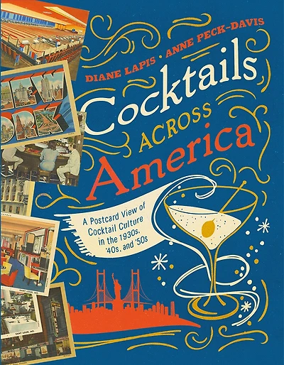 Cocktails Across America: A Postcard View Of Mid-century Cocktail Culture