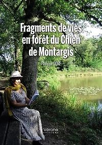 Fragments de vies en forêt du Chien de Montargis
