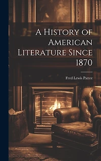A History of American Literature Since 1870