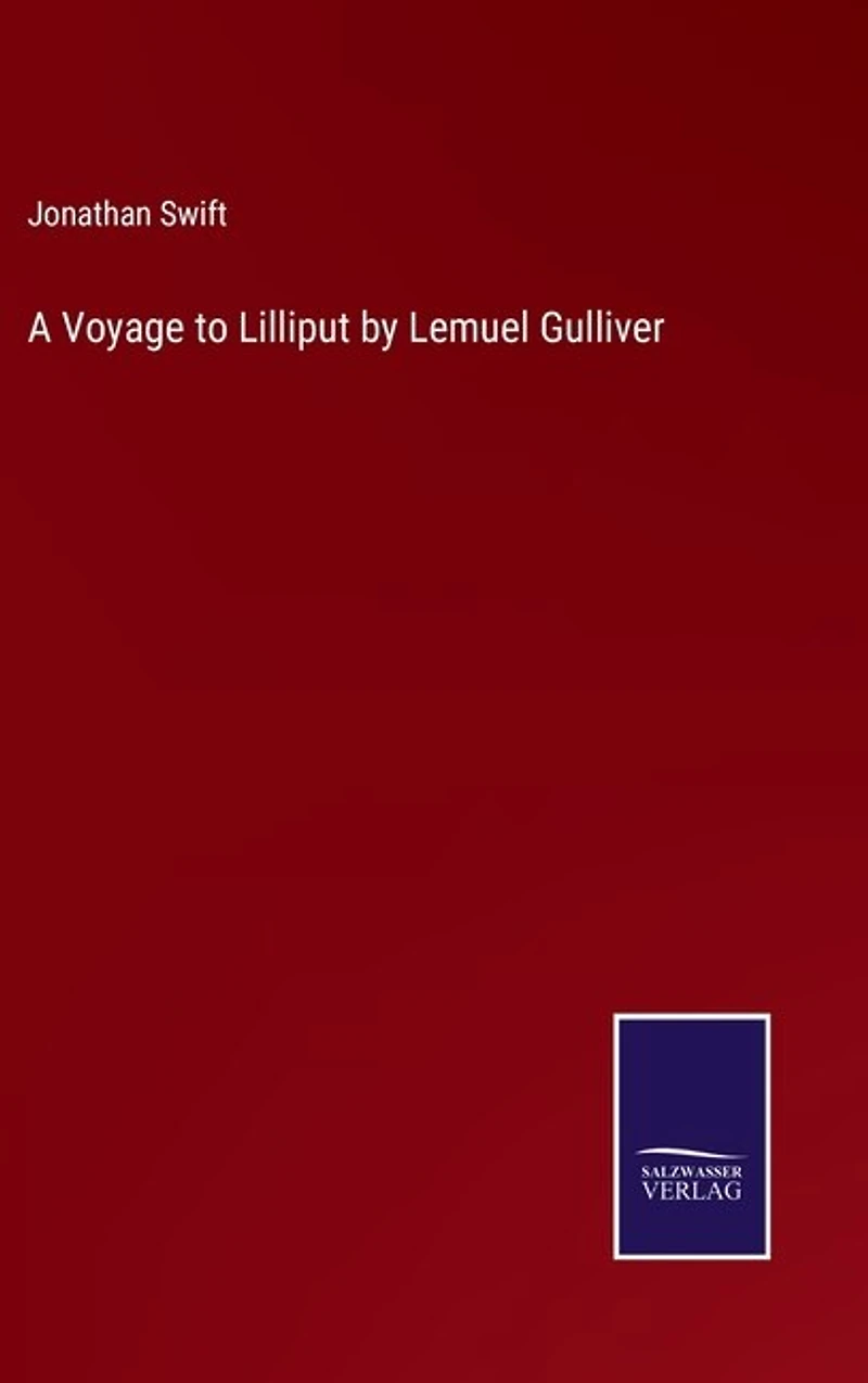 A Voyage to Lilliput by Lemuel Gulliver