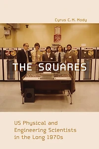 The Squares: Us Physical And Engineering Scientists Long 1970s