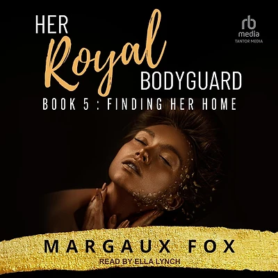 Her Royal Bodyguard Book 5: Finding Home