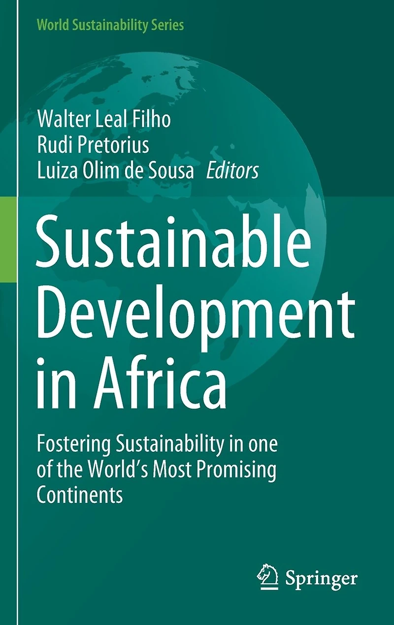 Sustainable Development Africa: Fostering Sustainability One Of The World's Most Promising Continents