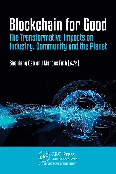 Blockchain for Good: the Transformative Impacts on Industry, Community and Planet