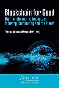Blockchain for Good: the Transformative Impacts on Industry, Community and Planet
