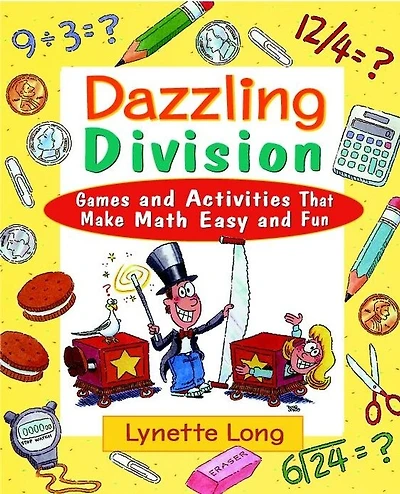 Dazzling Division: Games and Activities That Make Math Easy and Fun