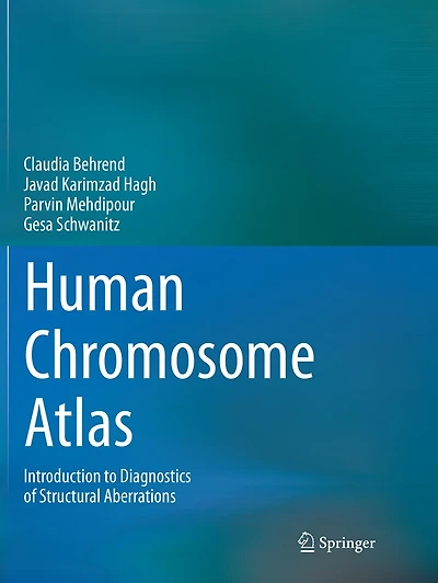 Human Chromosome Atlas: Introduction To Diagnostics Of Structural Aberrations