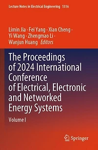 The Proceedings of 2024 International Conference of Electrical, Electronic and Networked Energy Systems: Volume I