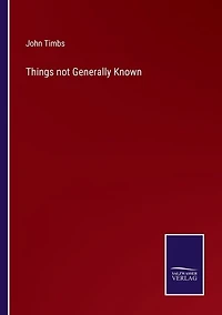 Things not Generally Known