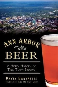 Ann Arbor Beer:: A Hoppy History of Tree Town Brewing