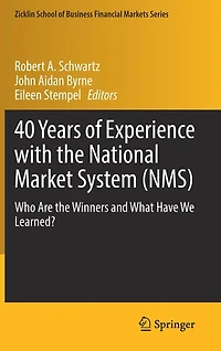 40 Years of Experience with the National Market System (NMS): Who Are Winners and What Have We Learned?
