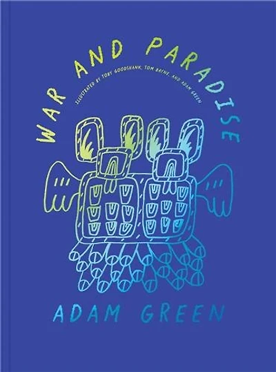 Adam Green: War and Paradise