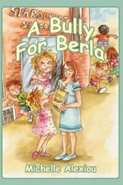 A Bully For Berla: Playground Escapades