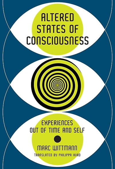 Altered States of Consciousness: Experiences Out Time and Self