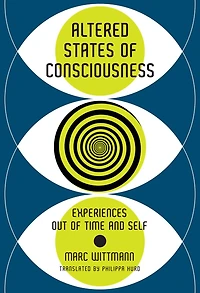 Altered States of Consciousness: Experiences Out Time and Self