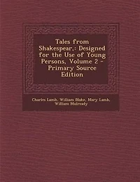 Tales From Shakespear: Designed for the Use of Young Persons, Volume 2
