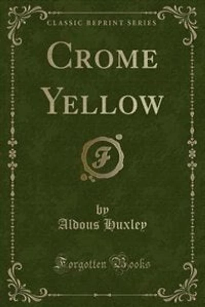 Crome Yellow (Classic Reprint)