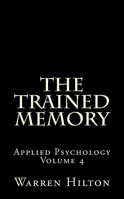 The Trained Memory: Applied Psychology Volume 4