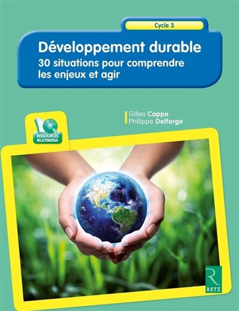 Développement durable: 30 situations pour comprendre les enjeux et agir
