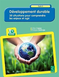 Développement durable: 30 situations pour comprendre les enjeux et agir