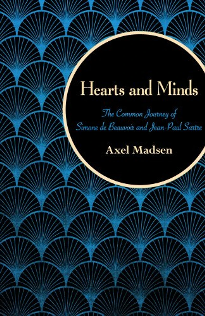 Hearts And Minds: The Common Journey Of Simone De Beauvoir Jean-paul Sartre