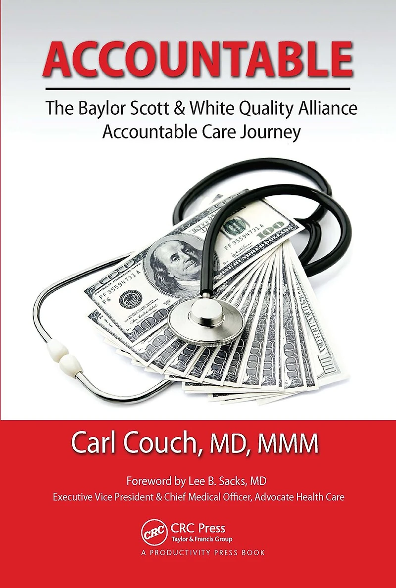 Accountable: The Baylor Scott And White Quality Alliance Accountable Care Journey