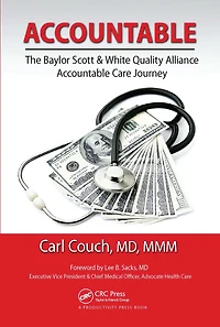 Accountable: The Baylor Scott And White Quality Alliance Accountable Care Journey