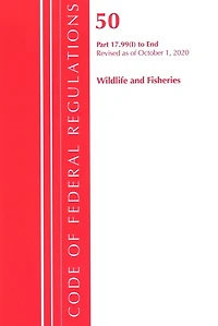 Code Of Federal Regulations, Title 50 Wildlife And Fisheries 17.99(i)-end, Revised As Of October 1, 2020