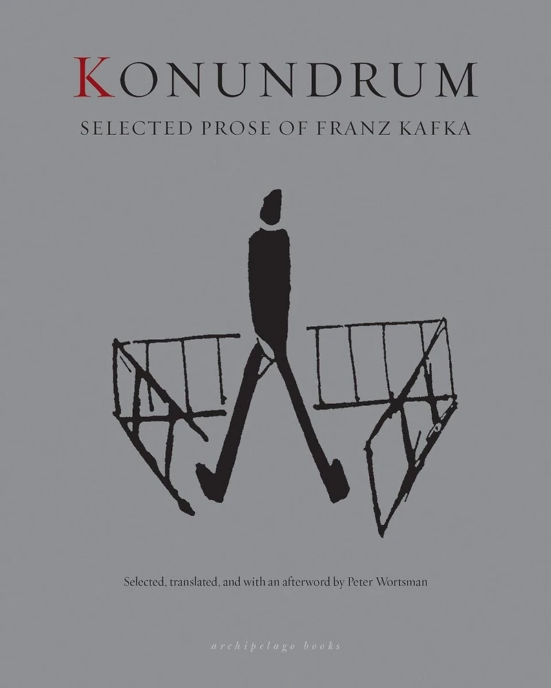 Konundrum: Selected Prose of Franz Kafka