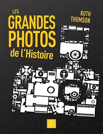 Les grandes photos de l'histoire
