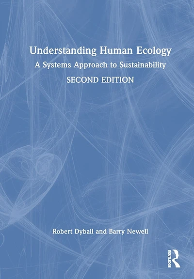 Understanding Human Ecology: A Systems Approach To Sustainability