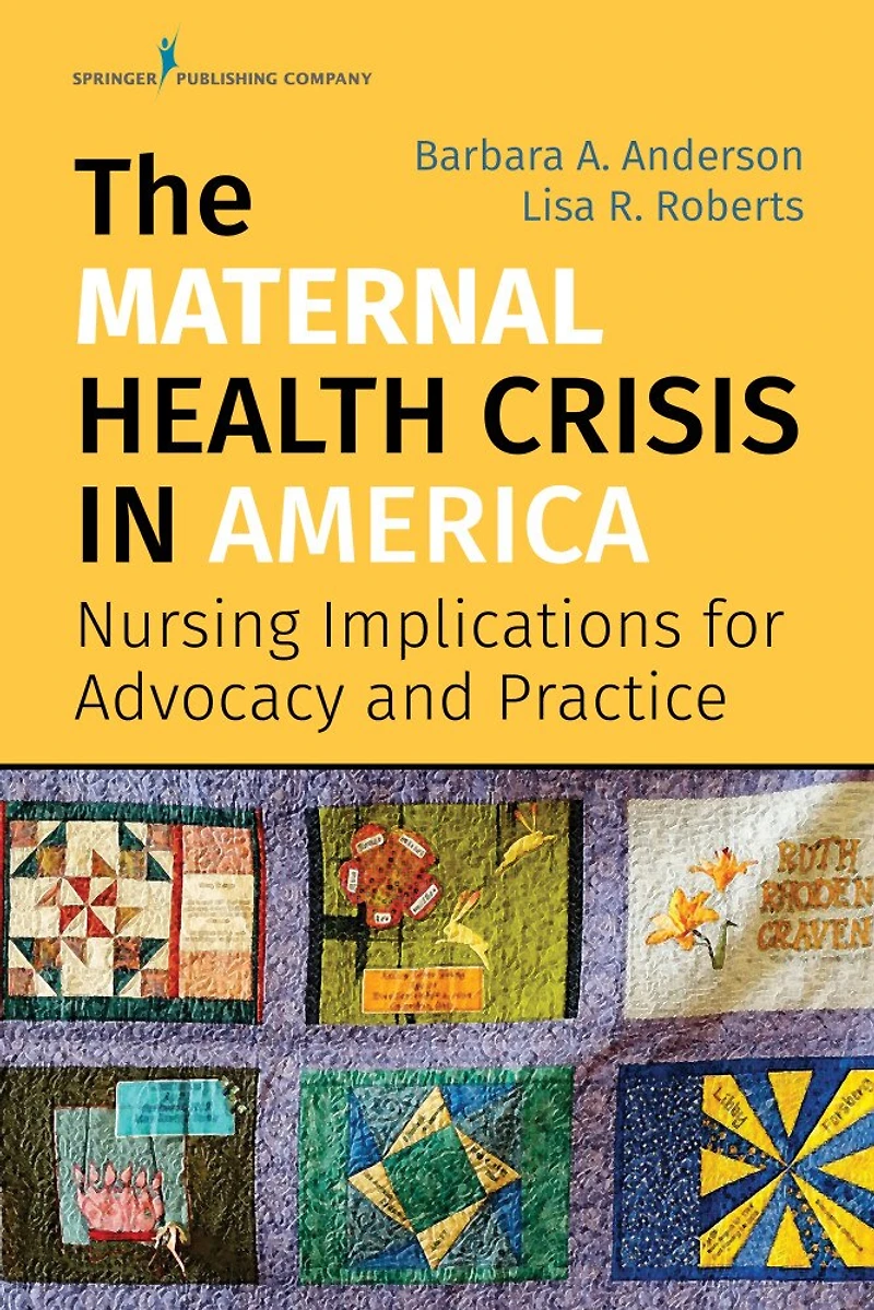 The Maternal Health Crisis America: Nursing Implications for Advocacy and Practice