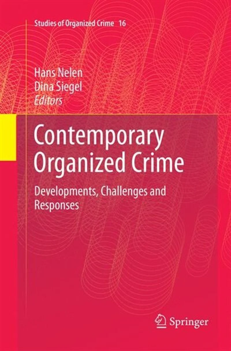 Contemporary Organized Crime: Developments, Challenges And Responses