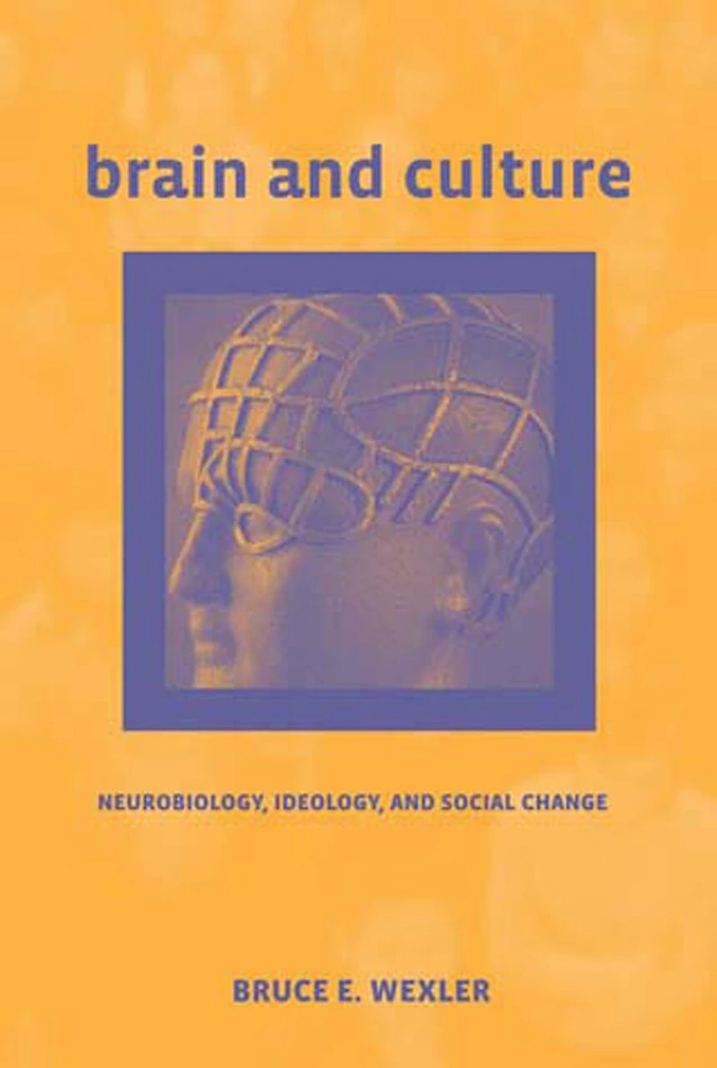 Brain and Culture: Neurobiology, Ideology, Social Change