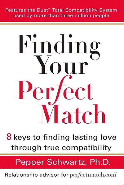 Finding Your Perfect Match: 8 Keys To Finding Lasting Love Through True Compatibility